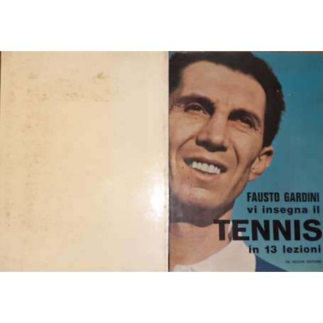 Fausto Gardini vi insegna il tennis in 13 lezioni