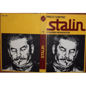 Pro e contro Stalin. I Dossier Mondadori Volume I.Librisaggi Pro e contro Stalin. I Dossier Mondadori Volume I.Librisaggi