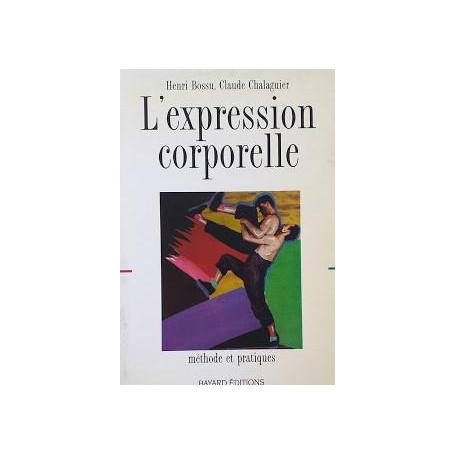 L'expression corporelle: méthode et pratiques