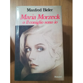 Maria Morzeck o il coniglio bianco sono io