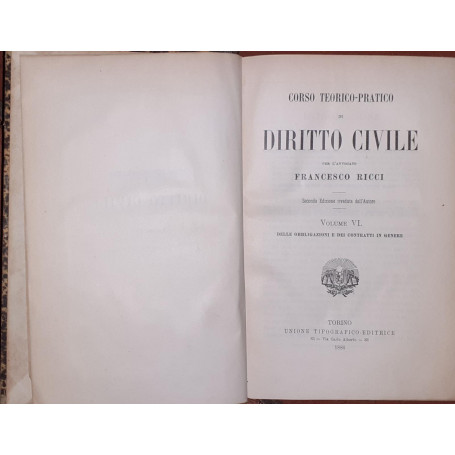 Corso teorico pratico di diritto civile. Volume VI delle obbligazioni e dei contratti in genere