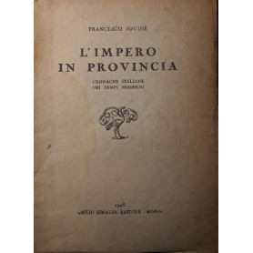 L'impero in provincia: cronache italiane dei tempi moderni