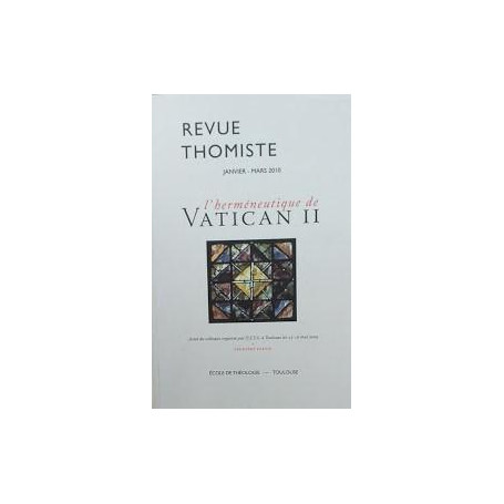 Revue Thomiste  Janvier - Mars 2010: l'herméneutique de Vatican II