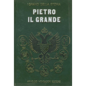 Pietro Il Grande. I grandi della storia.Librisaggi