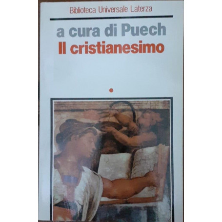 Il Cristianesimo . Volume primo