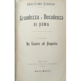 Grandezza e decadenza di Roma. Volume I: la conquista dell'impero