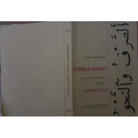 Corso D'Arabo per le scuole secondarie.  Grammatica. Volume I