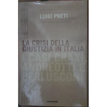 La crisi della giustizia in Italia . I casi Craxi  Andreotti e Berlusconi