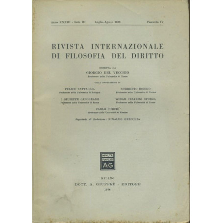 Rivista internazionale di filosofia del diritto. Anno XXXIII. Serie III. Luglio - Agosto 1956