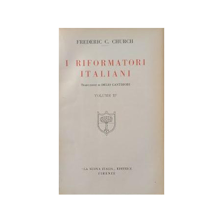 I riformatori italiani  voll. 1 e 2
