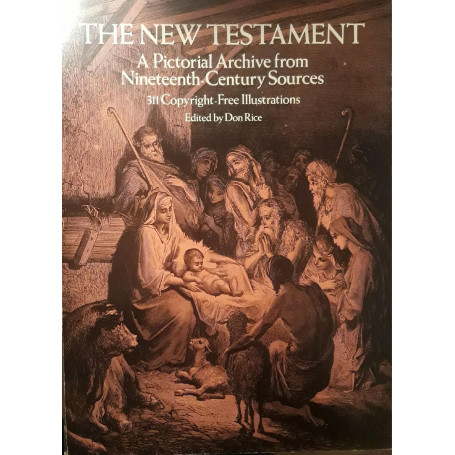 The new testament - a pictorial archive from nineteenth - century sources