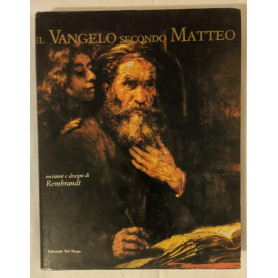 I vangeli con le incisioni e i disegni di Rembrandt. Il vangelo secondo MatteoLibrisaggi
