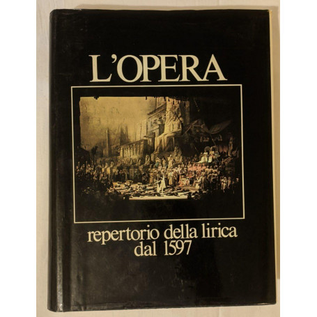 L'Opera. Repertorio della lirica del 1597