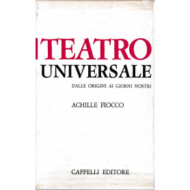 Teatro universale dalle origini a i giorni nostri