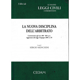 La nuova disciplina dell'arbitrato : commentario agli artt. 806-840 C.p.c.