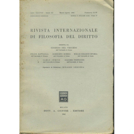 Rivista internazionale di filosofia del diritto. Anno XXXVIII. Serie III. Marzo - Agosto 1961