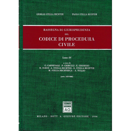 Rassegna di giurisprudenza del Codice di procedura civile  libro IV  artt 633-840