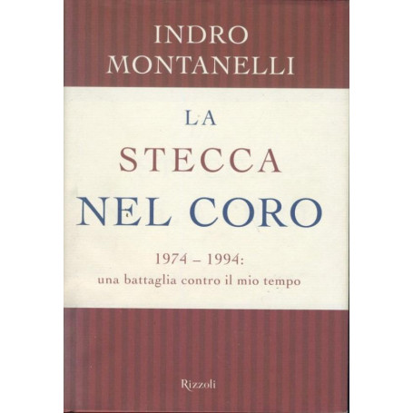 La stecca nel coro : 1974-1994: una battaglia contro il mio tempo