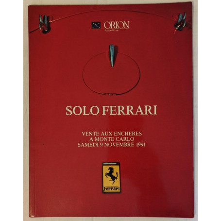 Solo Ferrari. Vente aux encheres à Monte Carlo Samedi 9 Novembre 1991