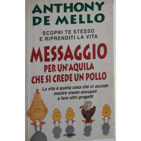 Messaggio per un'aquila che si crede un pollo : la lezione spirituale della consapevolezza