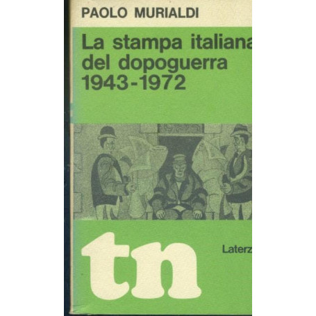 La stampa italiana del dopoguerra 1943-1972