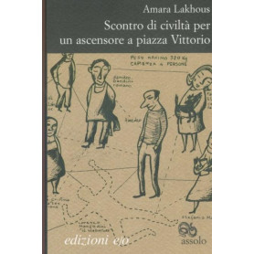 Scontro di civilta per un ascensore a piazza Vittorio : romanzo