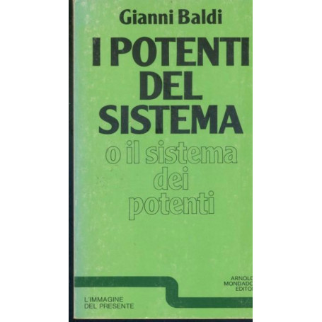 I potenti del sistema o il sistema dei potenti