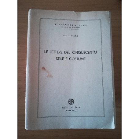 Le lettere del Cinquecento: stile e costume