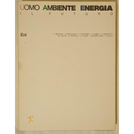 Uomo Ambiente Energia. Il futuro