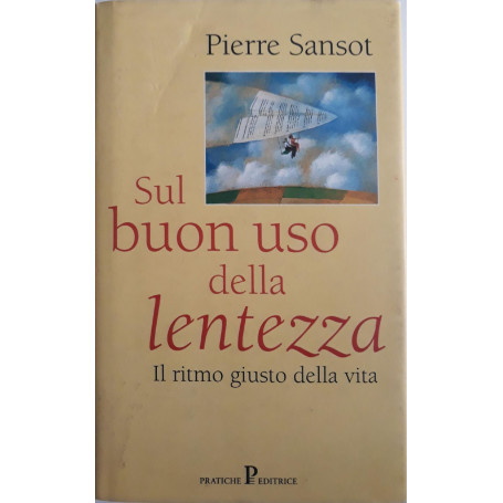 Sul buon uso della lentezza