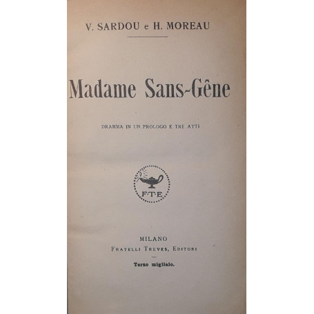 Madame Sans - Gene: dramma in un prologo e tre atti