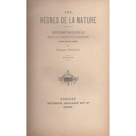 Les règnes de la nature: histoire naturelle mise à  la portée de la jeunesse