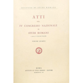 Atti del IV Congresso Nazionale di Studi Romani