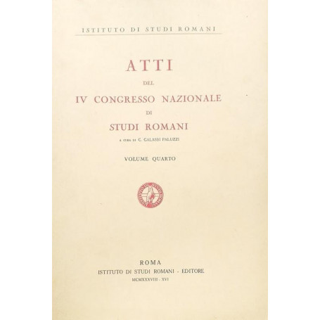 Atti del IV Congresso Nazionale di Studi Romani  vol. 4