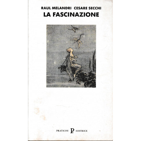 La fascinazione : riflessioni psicoanalitiche
