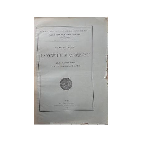 La "Constitutio Antoniniana". Studi di Papirologia e di Diritto Pubblico Romano