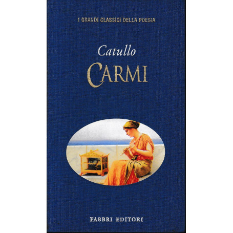 Carmi. Testo in Latino a fronte.