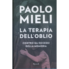 La terapia dell'oblio : contro gli eccessi della memoriaLibrisaggi