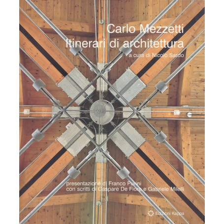 Carlo Mezzetti. Itinerari di architettura.