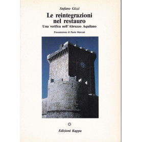 Le reintegrazioni nel restauro. Una verifica nell'Abruzzo Aquilano.