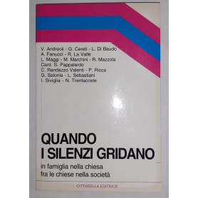 Quando i silenzi gridano in famiglia nella chiesa fra le chiese nella societa'