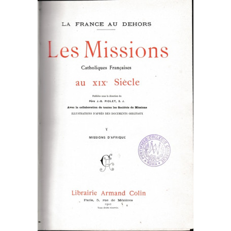 Les Missions Catholiques Francaises au XIX° Siècle. V - Missions d'Afrique