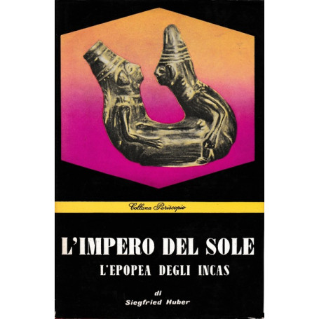 L'impero del Sole. L'epopea degli Incas