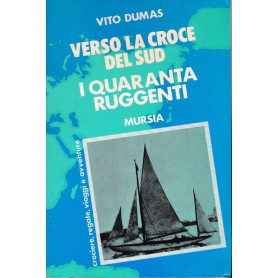 Verso la croce del Sud - I quaranta ruggenti