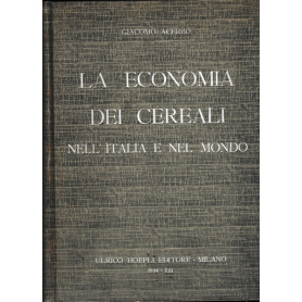 La economia dei cereali nell'Italia e nel mondo