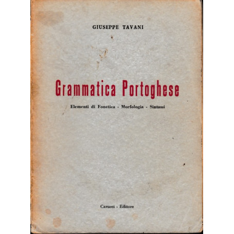 Grammatica portoghese. Elementi Di Fonetica - Morfologia - Sintassi