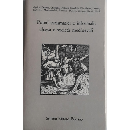 Poteri carismatici e informali: chiesa e società medioevali