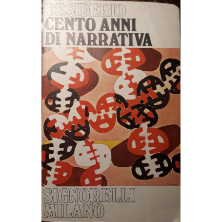 Cento anni di narrativa (antologia per  le scuole medie superiori)