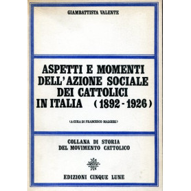 Aspetti e momenti dell'azione sociale dei cattolici in Italia