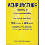 Acupuncture pratique avec ou sans aiguilles
